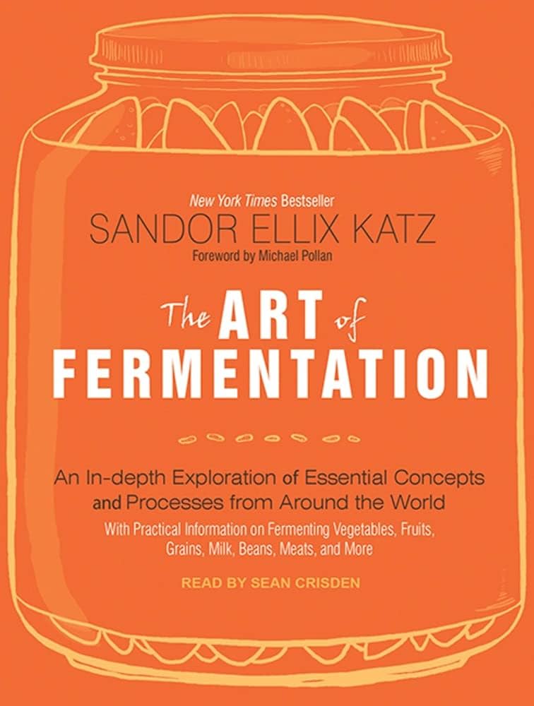 The Art of Fermentation